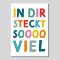 Bild in Galerie-Betrachter laden, Mutmacher-Postkarte "In dir steckt sooooo viel"