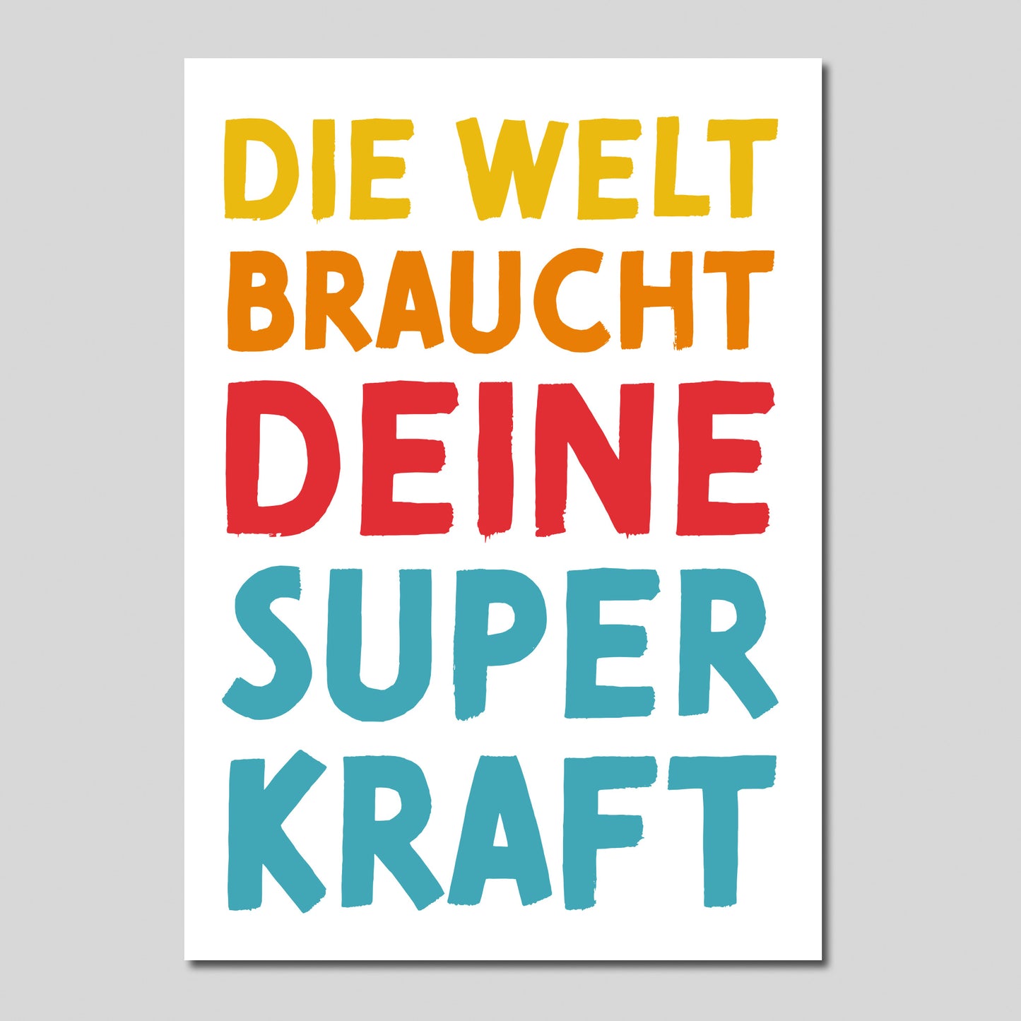 Postkarte Mutmacher "Die Welt braucht deine Superkraft"