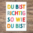 Bild in Galerie-Betrachter laden, Mutmacher-Postkarte "Du bist richtig so wie du bist"