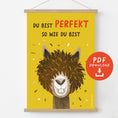 Bild in Galerie-Betrachter laden, Kinderposter mit Alpaka und der Aufschrift „Du bist perfekt so wie du bist“. Motivierendes Mutmacher-Poster als PDF-Download für mehr Selbstvertrauen und Selbstliebe.