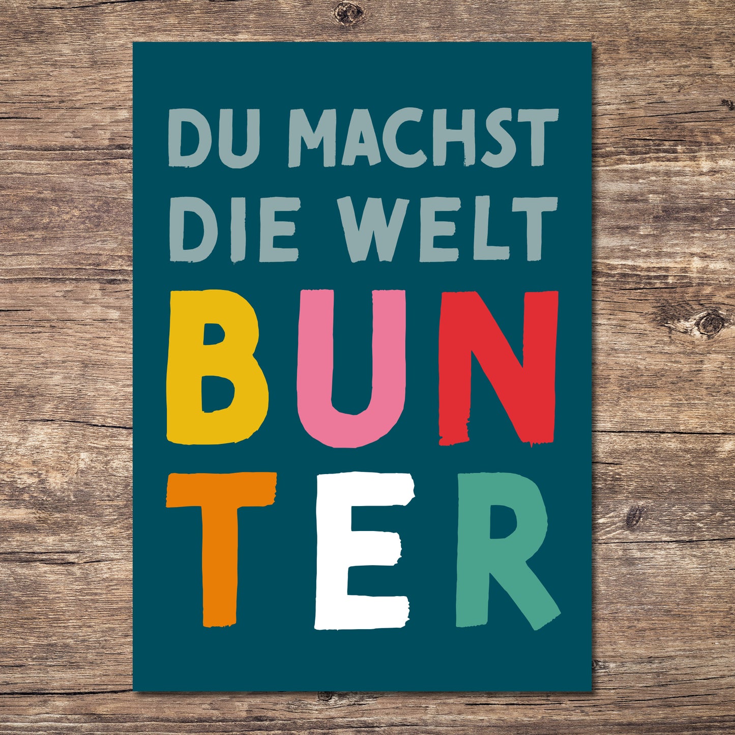 Postkarte Mutmacher "Du machst die Welt bunter"