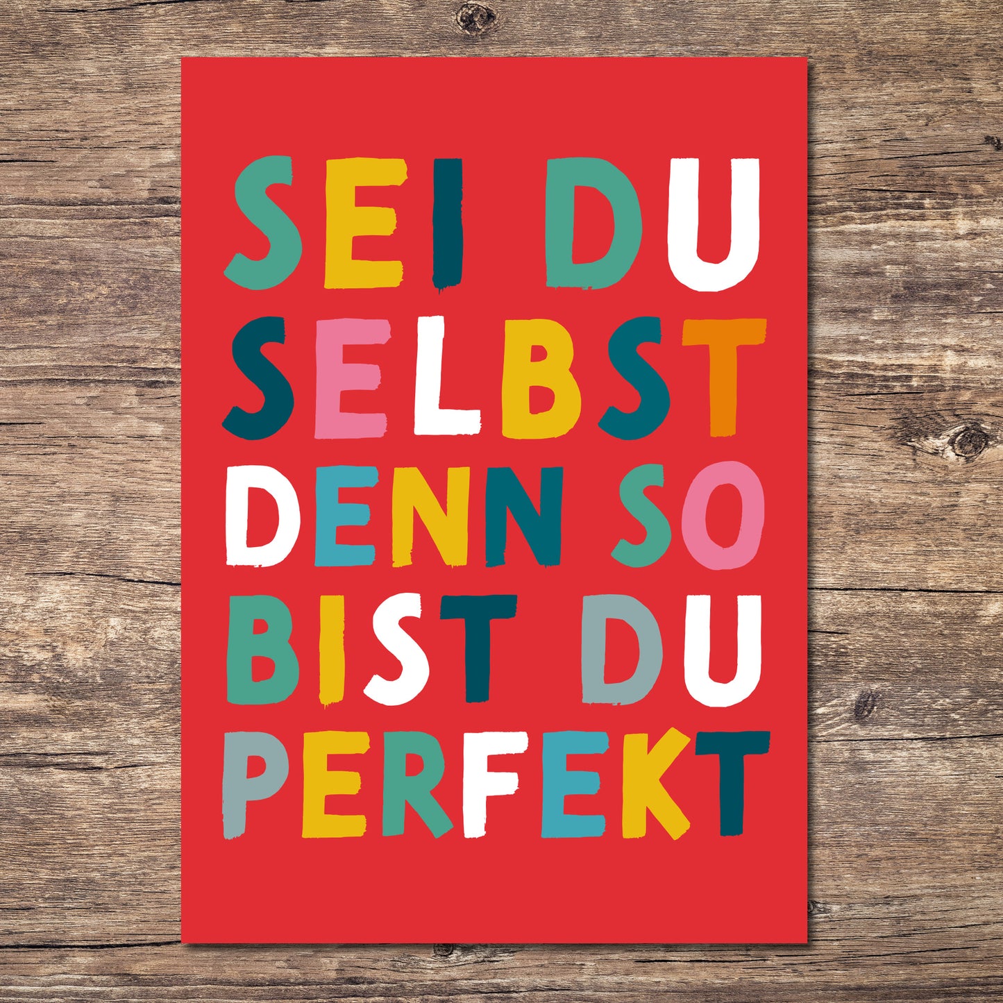 Postkarte Mutmacher "Sei du selbst, denn so bist du perfekt"