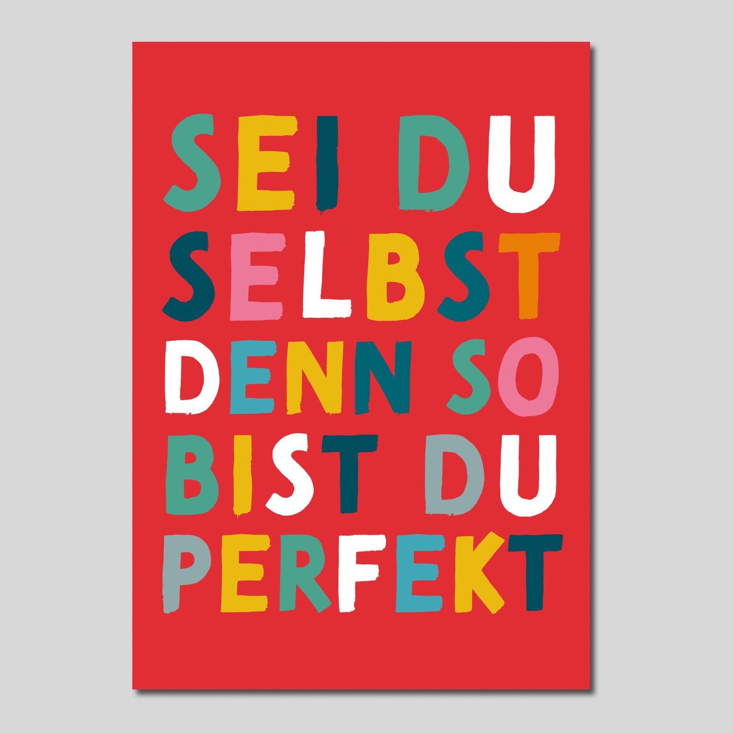Postkarte Mutmacher "Sei du selbst, denn so bist du perfekt"