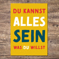 Bild in Galerie-Betrachter laden, Mutmacher-Postkarte "Du kannst alles sein, was du willst"