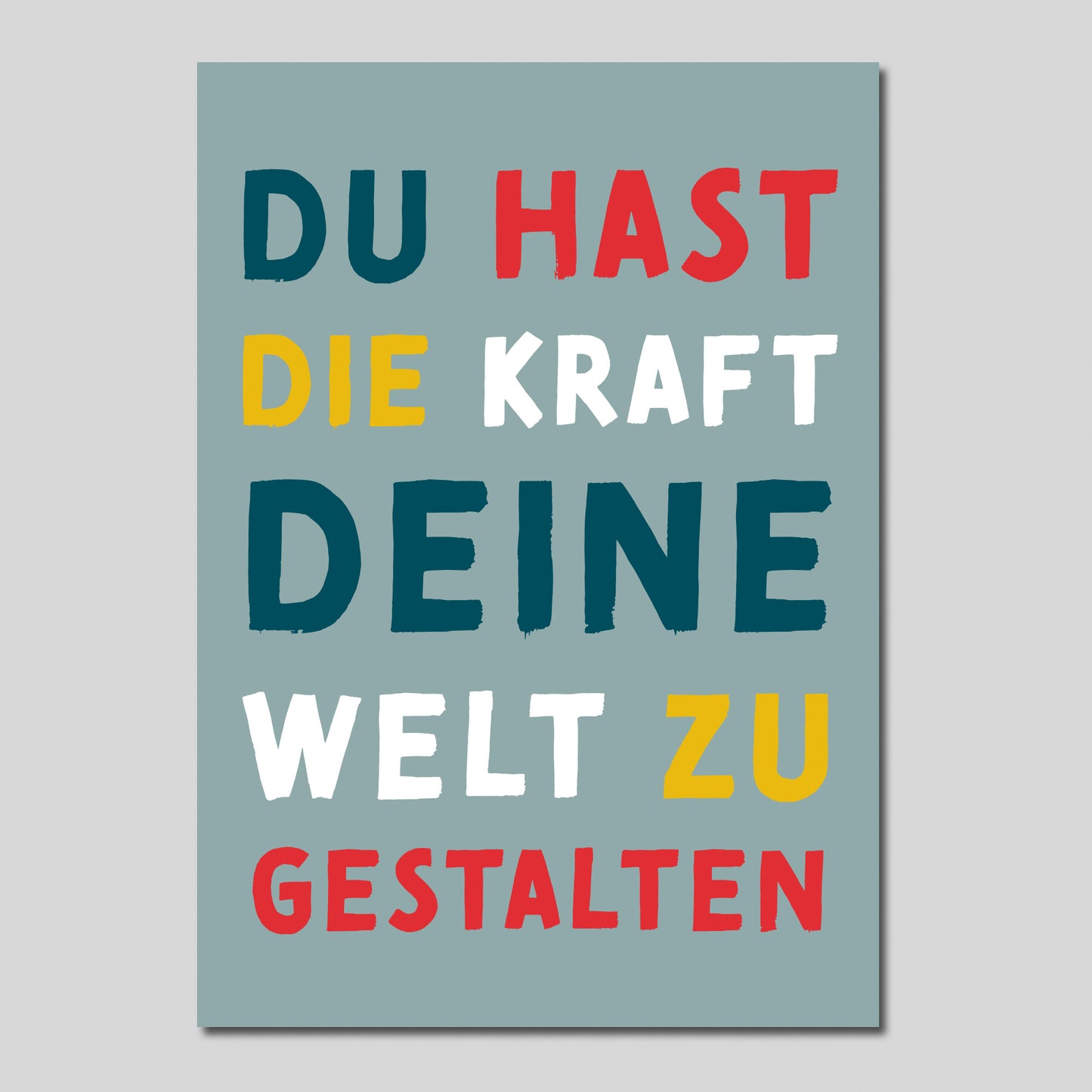 Postkarte Mutmacher "Du hast die Kraft deine Welt zu gestalten"