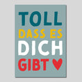 Bild in Galerie-Betrachter laden, Mutmacher-Postkarte "Toll, dass es dich gibt"