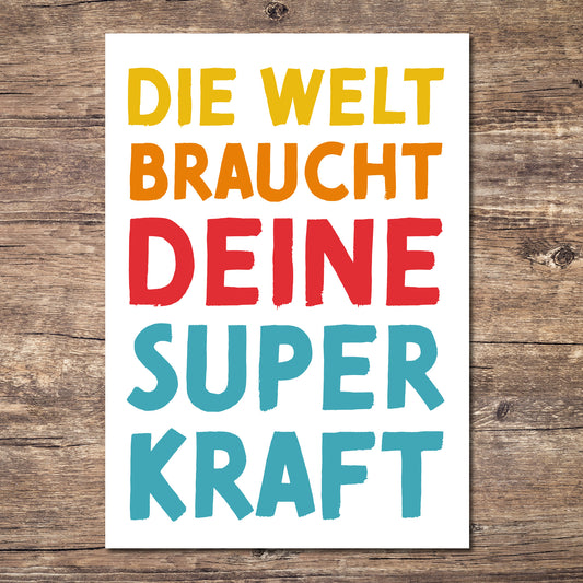 Mutmacher-Postkarte"Die Welt braucht deine Superkraft"