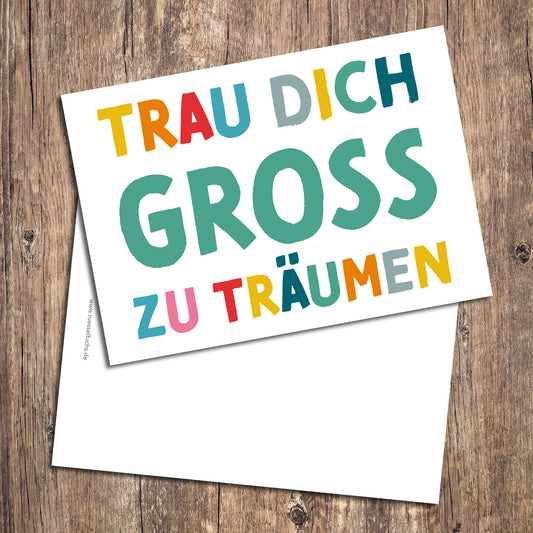 Mutmacher-Postkarte "Trau dich gross zu träumen"