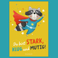Bild in Galerie-Betrachter laden, Mutmacher-Poster für Kinder mit einem Waschbären im Superheldenkostüm und der Botschaft „Du bist stark, klug und mutig“. PDF-Download zur Stärkung von Selbstvertrauen und Mut.

