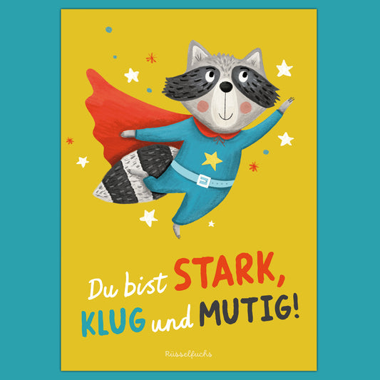 Mutmacher-Poster für Kinder mit einem Waschbären im Superheldenkostüm und der Botschaft „Du bist stark, klug und mutig“. PDF-Download zur Stärkung von Selbstvertrauen und Mut.