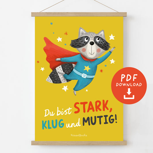 Mutmacher-Poster für Kinder mit einem Waschbären im Superheldenkostüm und der Botschaft „Du bist stark, klug und mutig“. PDF-Download zur Stärkung von Selbstvertrauen und Mut.