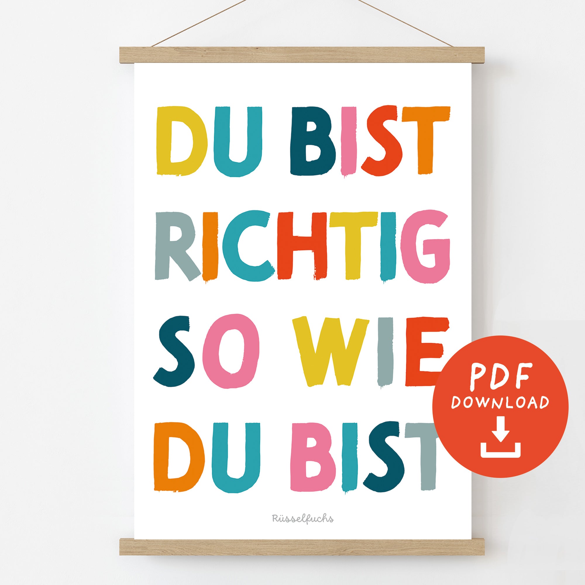 Kinderposter „Du bist richtig so wie du bist“ als PDF-Download. Farbenfrohes Mutmacher-Poster zur Förderung von Selbstvertrauen, Selbstannahme und einem positiven Selbstbild.