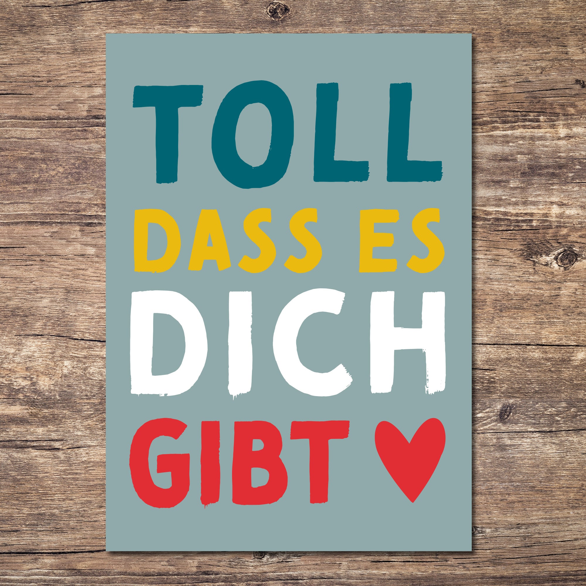 Mutmacher-Postkarte "Toll, dass es dich gibt"