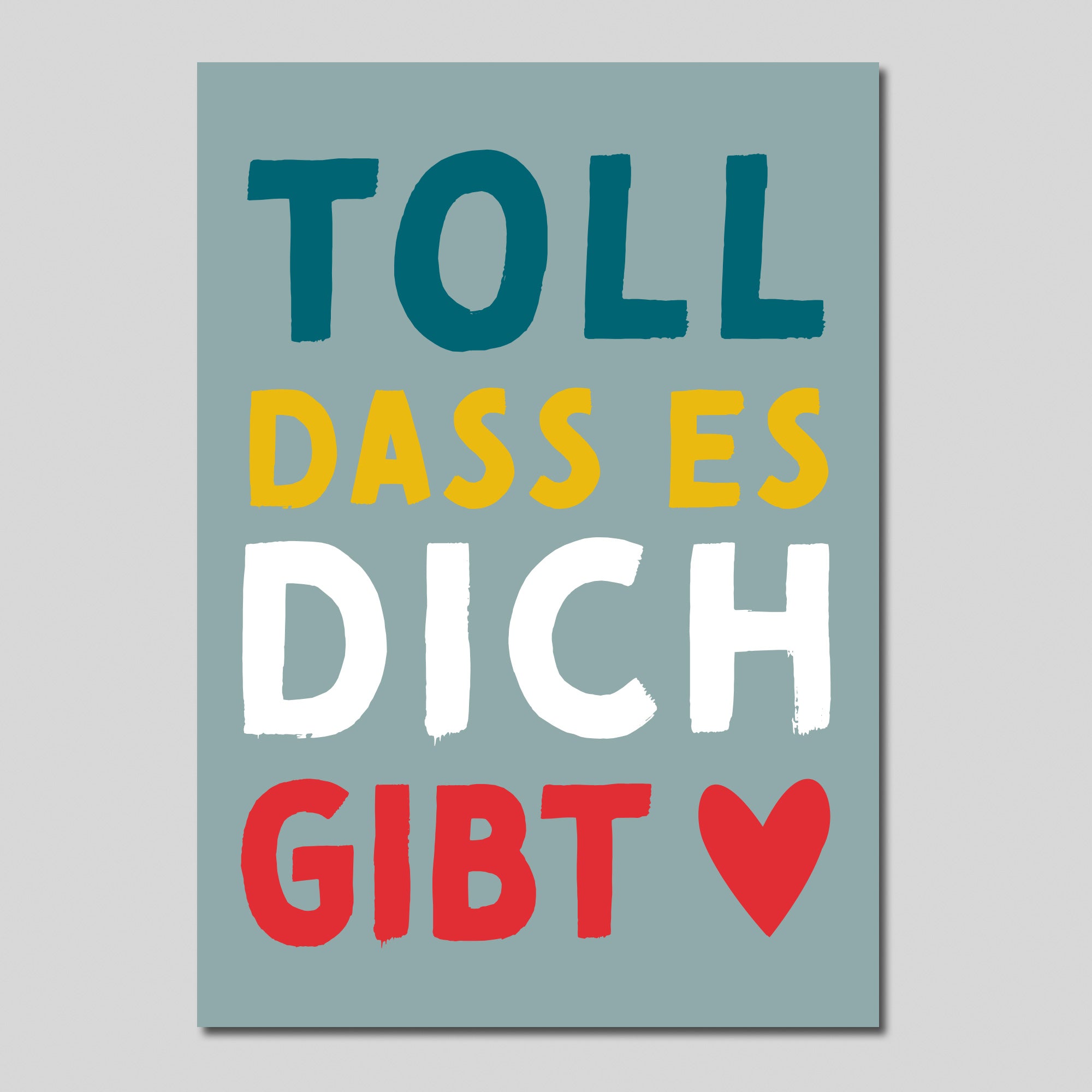 Mutmacher-Postkarte "Toll, dass es dich gibt"